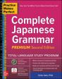 Practice Makes Perfect: Complete Japanese Grammar, Premium Second Edition - Preview