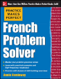 Practice Makes Perfect French Problem Solver - Preview