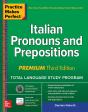 Practice Makes Perfect: Italian Pronouns And Prepositions, Premium Third Edition - Preview