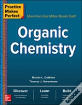 Practice Makes Perfect Organic Chemistry