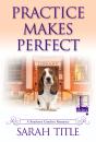 Practice Makes Perfect - Preview