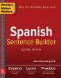 Practice Makes Perfect Spanish Sentence Builder, Second Edition - Preview