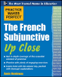 Practice Makes Perfect The French Subjunctive Up Close - Preview