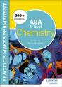 Practice Makes Permanent: 600+ Questions For Aqa A-Level Chemistry - Preview