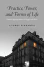 Practice, Power, And Forms Of Life - Preview