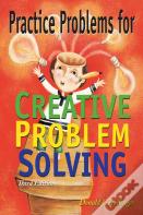 Practice Problems For Creative Problem Solving
