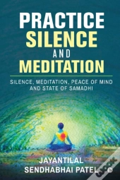 Practice Silence And Meditation