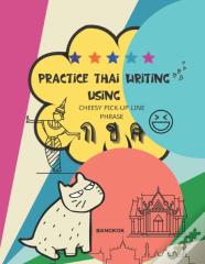 Practice Thai Writing Using Cheesy Thai Pick-Up Line Phrase