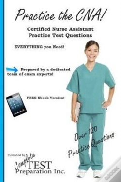 Capa do artigo Practice The Cna!  Certified Nurse Assistant Practice Test Questions