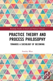 Practice Theory And Process Philosophy