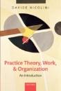 Practice Theory, Work, And Organization - Preview