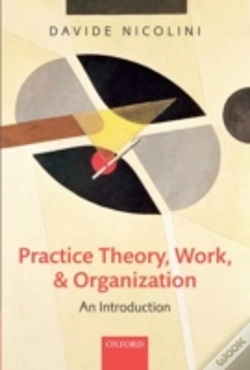 Capa do artigo Practice Theory, Work, And Organization
