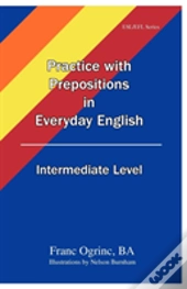 Practice With Prepositions In Everyday E