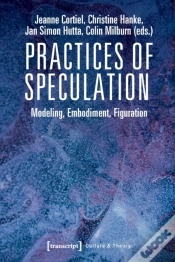 Capa do artigo Practices Of Speculation Â€“ Modeling, Embodiment, Figuration