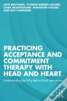 Practicing Acceptance And Commitment Therapy With Head And Heart