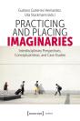 Practicing And Placing Imaginaries - Preview