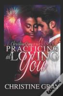 Practicing At Loving You