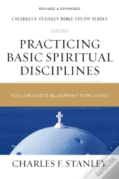 Practicing Basic Spiritual Disciplines
