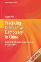 Practicing Deliberative Democracy In China