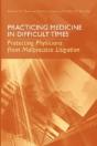Practicing Medicine In Difficult Times - Preview