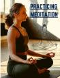 Practicing Meditation: Essential Meditat - Preview