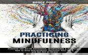 Practicing Mindfulness