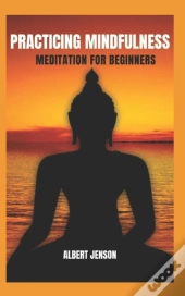 Practicing Mindfulness
