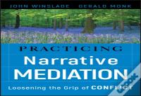 Practicing Narrative Mediation