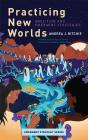 Practicing New Worlds - Preview