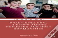 Practicing Oral History Among Refugees And Host Communities