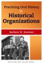 Practicing Oral History In Historical Organizations - Preview