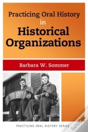 Capa do artigo Practicing Oral History In Historical Organizations