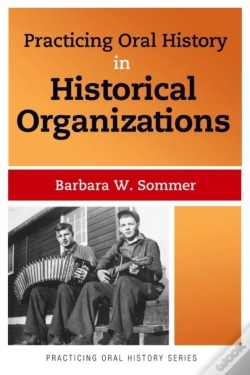Capa do artigo Practicing Oral History In Historical Organizations