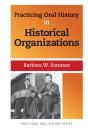 Practicing Oral History In Historical Organizations - Preview