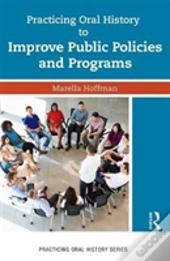 Practicing Oral History To Improve Public Policies And Programs