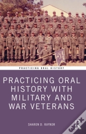 Practicing Oral History With Military And War Veterans