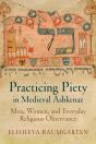 Practicing Piety In Medieval Ashkenaz - Preview