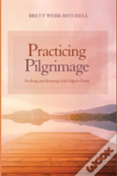 Practicing Pilgrimage