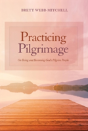 Practicing Pilgrimage - Preview