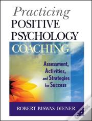Practicing Positive Psychology Coaching