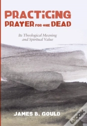 Capa do artigo Practicing Prayer For The Dead