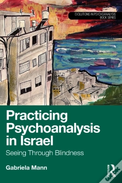 Capa do artigo Practicing Psychoanalysis In Israel: Seeing Through Blindness
