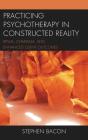 Practicing Psychotherapy In Constructed Reality - Preview