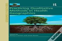 Practicing Qualitative Methods In Health Geographies
