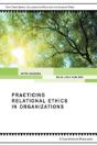 Practicing Relational Ethics In Organizations - Preview