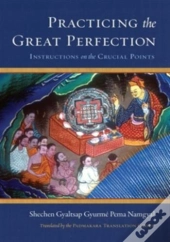 Practicing The Great Perfection