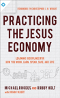 Practicing The King`S Economy Â€“ Honoring Jesus In How We Work, Earn, Spend, Save, And Give - Preview