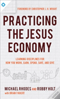 Capa do artigo Practicing The King`S Economy Â€“ Honoring Jesus In How We Work, Earn, Spend, Save, And Give