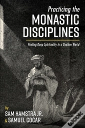 Practicing The Monastic Disciplines