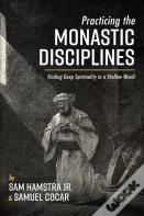 Practicing The Monastic Disciplines